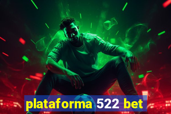 plataforma 522 bet